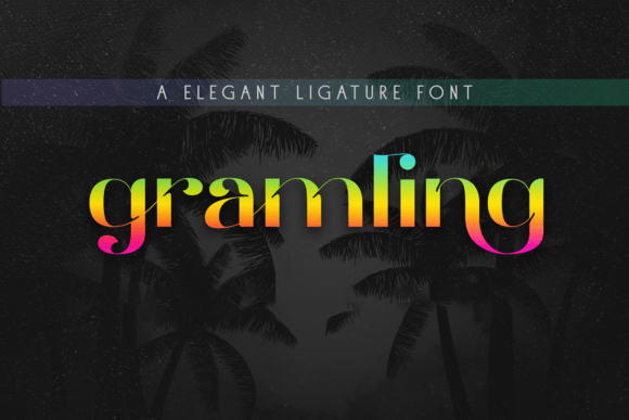 Gramling: A Modern Font for Creative Makers